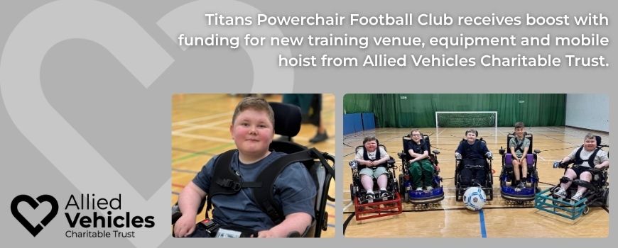 Titans power forward with Allied Vehicles Charitable Trust support